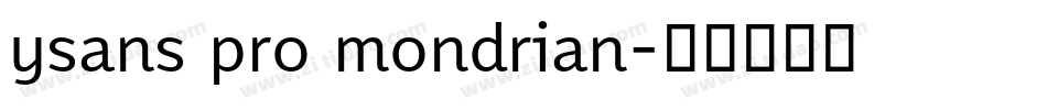 ysans pro mondrian字体转换